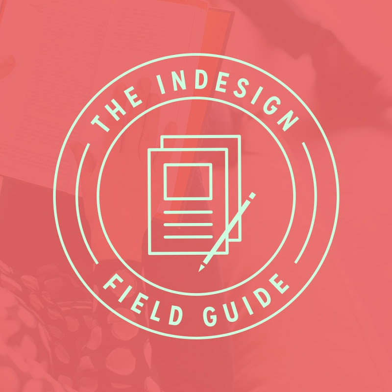 The InDesign Field Guide