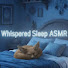 OusATZS-MMs-channel-avatar-Whispered Sleep ASMR