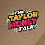 Taylor Money Talk