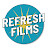 Refresh Films