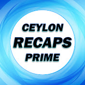Ceylon Recaps Prime