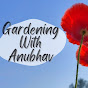 Gardening With Anubhav