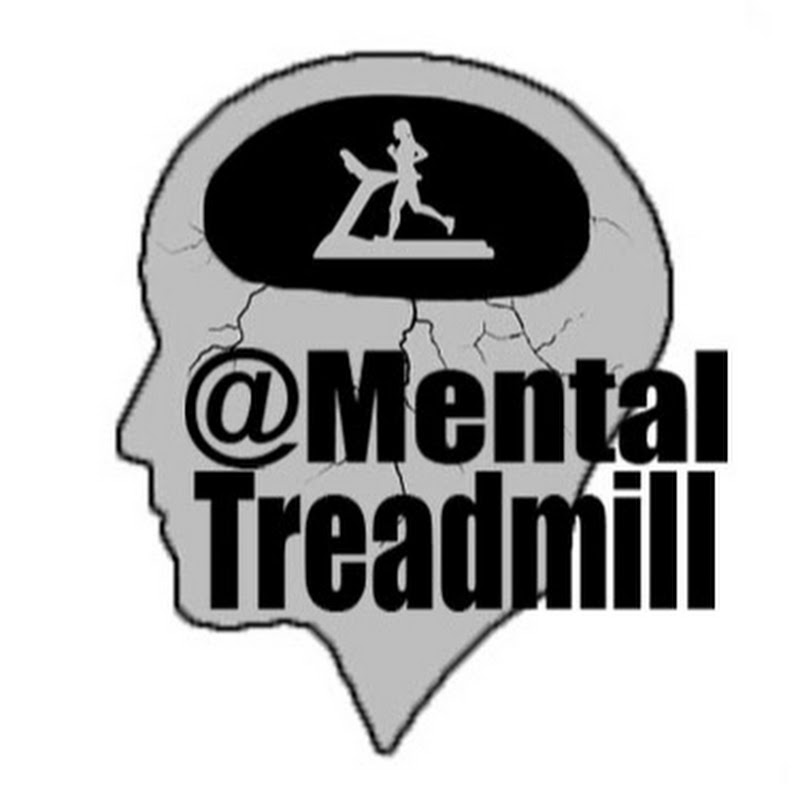 Mental Treadmill