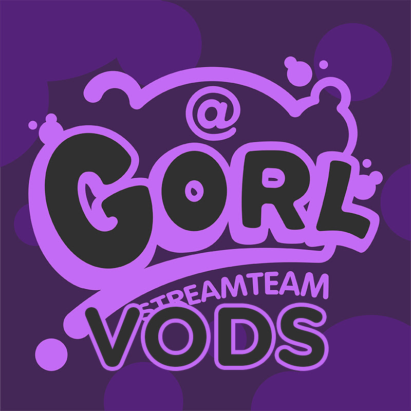 GorlStreamTeam VODs
