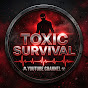 Toxic Survival