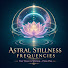 KlkFKYTe8Xo-channel-avatar-Astral Stillness Frequencies