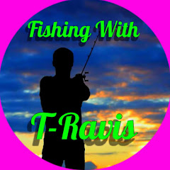 Fishing With T-ravis