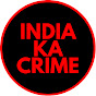 India Ka Crime