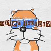 Otter Factory （オッター　ファクトリー）