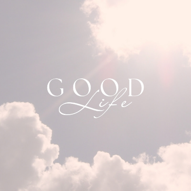 Good Life