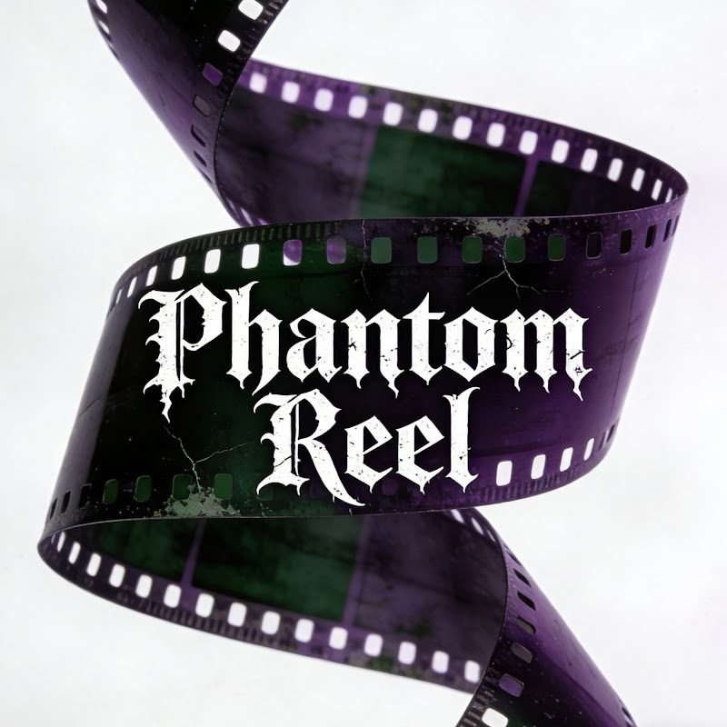 PhantomReel