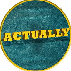 Actually