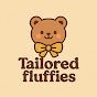 Tailored fluffies