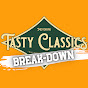Tasty Classics Breakdown