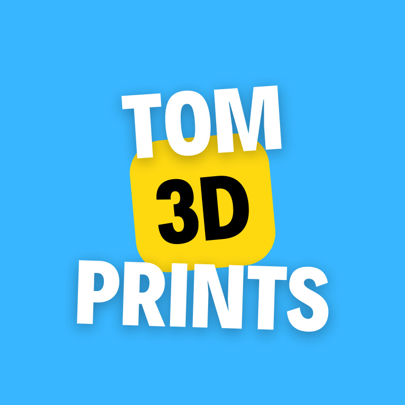 TOM 3D PRINTS