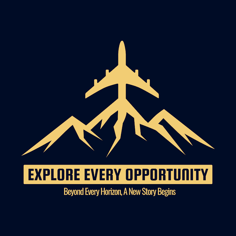 Explore Every Opportunity