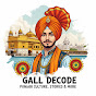 Gall Decode | Punjabi Culture, Stories & More logo