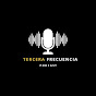 Tercera Frecuencia Podcast