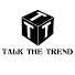 JLS-6I1v4U0-channel-avatar-Talk The Trend