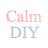 Calm DIY