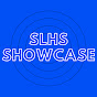 SLHS Showcase