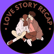 LoveStory Recap