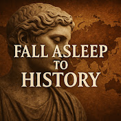 Fall Asleep To History