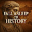 @FallAsleepToHistory-w1t