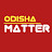 Odisha Matter - ଓଡିଶା ମ୍ୟାଟର