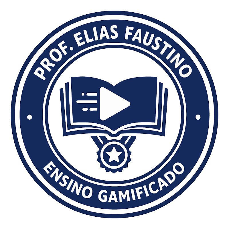 Prof.:Elias Faustino - Ensino Gamificado