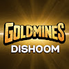 What could Goldmines Dishoom buy with $25.59 million?