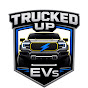 Trucked Up EVs