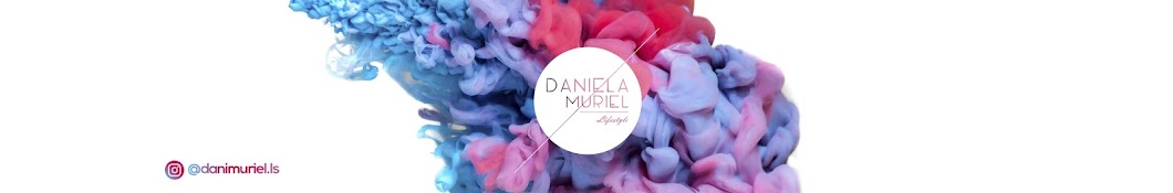 Daniela Muriel - Lifestyle YouTube channel avatar