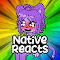 Native Reacts