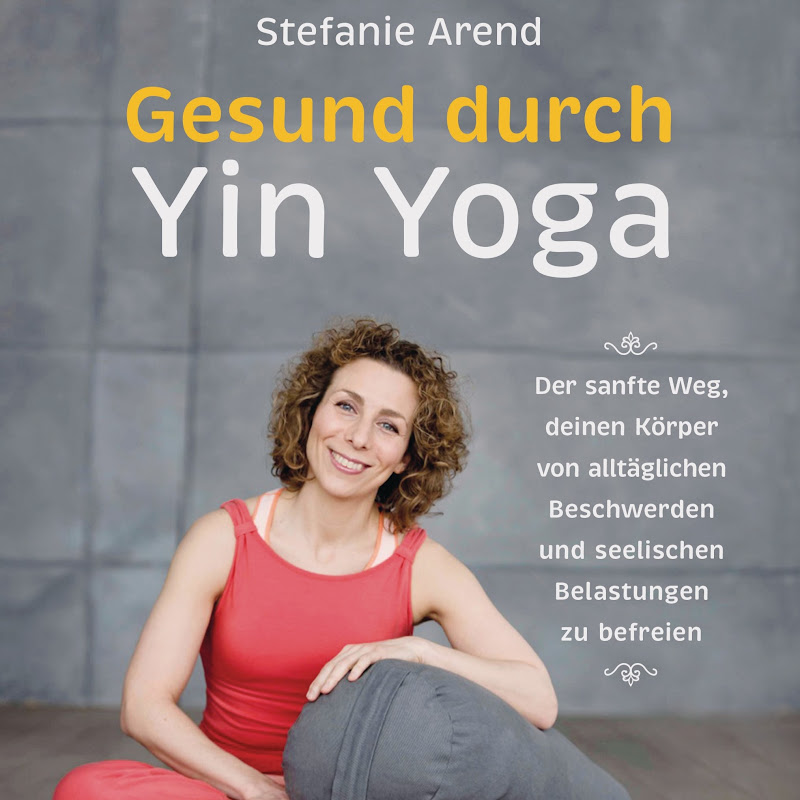 Stefanie Arend - Yin Yoga
