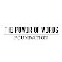 THE POWER OF WORDS FOUNDATION