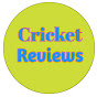 Cricket Reviews