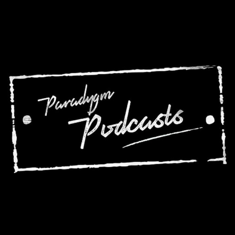 Paradygm Podcasts