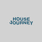 HOUSE JOURNEY