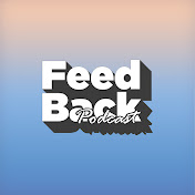 Feedback Podcast
