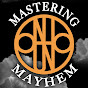 Mastering Mayhem