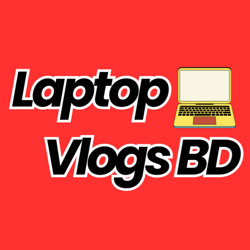 Laptop Vlogs BD