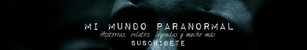 Mi Mundo Paranormal Avatar de canal de YouTube