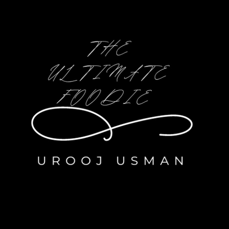 The ultimate foodie by Urooj Usman