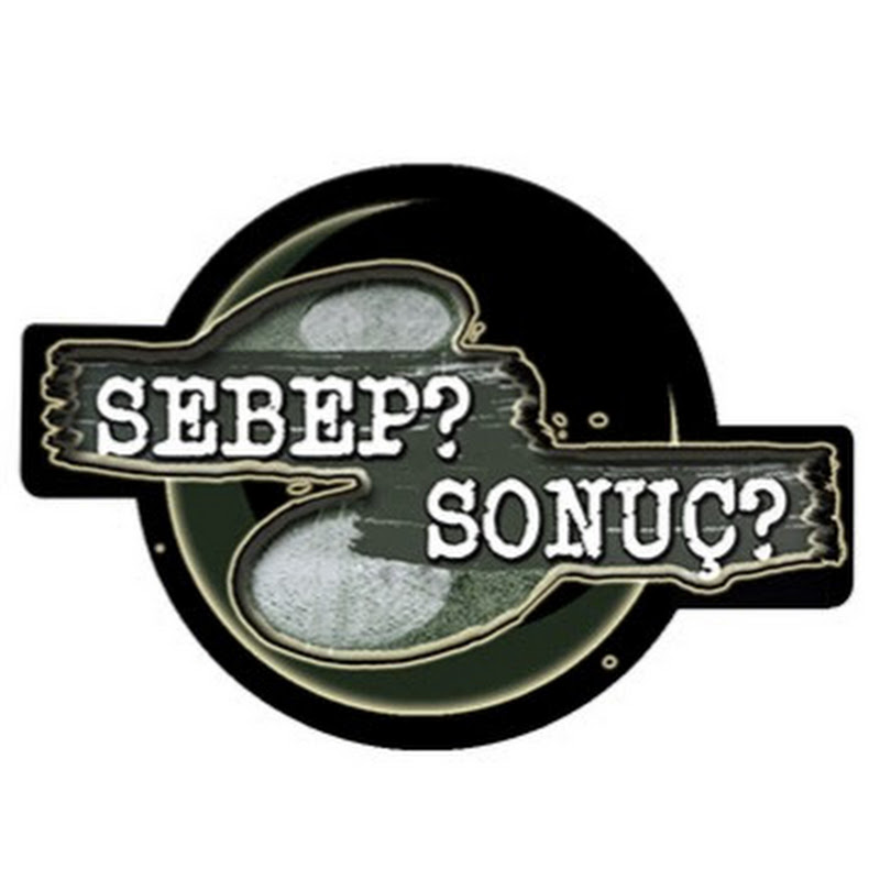 SEBEP? SONUÇ?