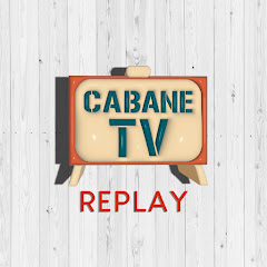 Cabane TV Replay