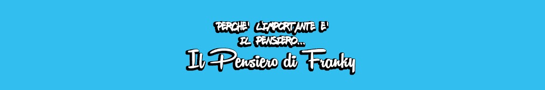 Il Pensiero di Franky YouTube kanalı avatarı