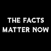 The Facts Matter Now