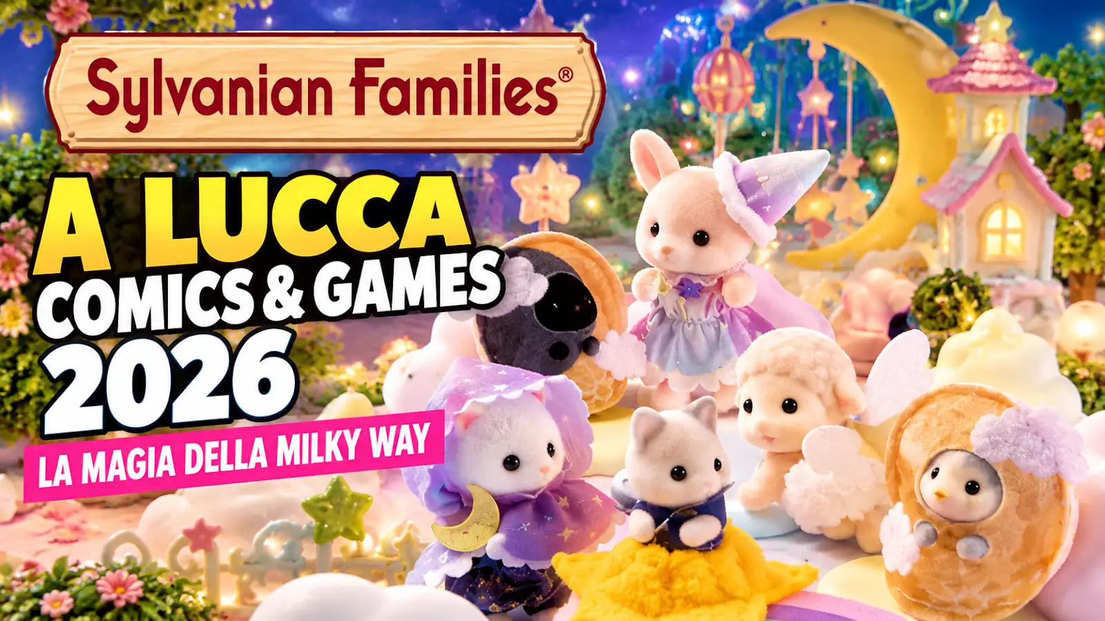 Sylvanian Families porta la magia della Milky Way a Lucca Comics & Games 2026