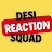 Desi Reaction Squad